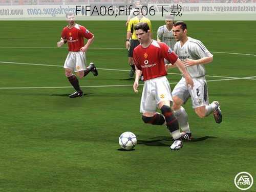 FIFA06,Fifa06下载